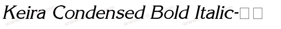 Keira Condensed Bold Italic字体转换